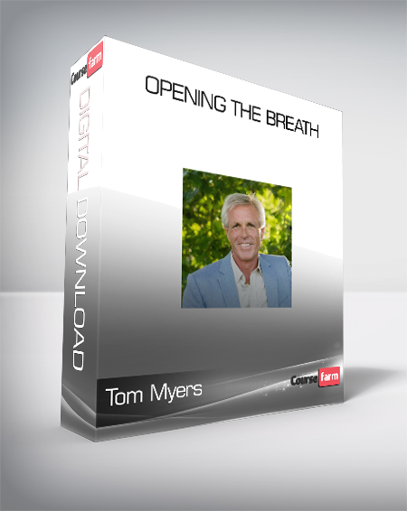 Tom Myers - Opening the Breath