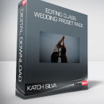 KATCH SILVA - Editing class & WEDDING Preset Pack