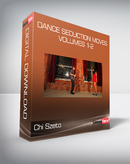 Chi Szeto - Dance Seduction Moves - Volumes 1-2