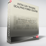 Intra Day Trading - Scalping Forex Course