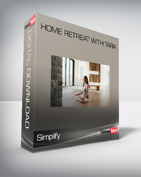 Simplify - Home Retreat with Tara