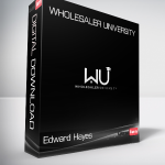 Edward Hayes - Wholesaler University
