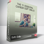 Soft Skills - The 11 Essential Career Soft Skills