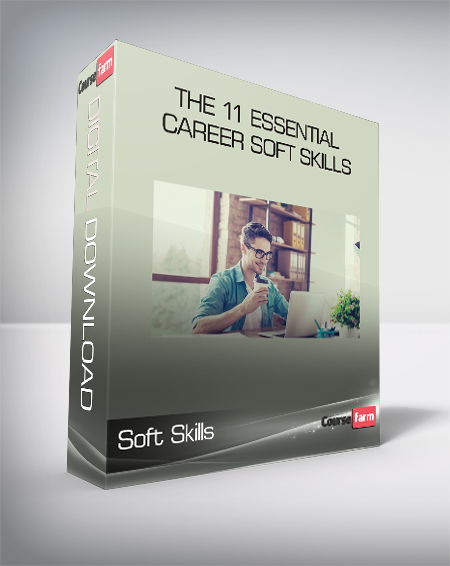 Soft Skills - The 11 Essential Career Soft Skills