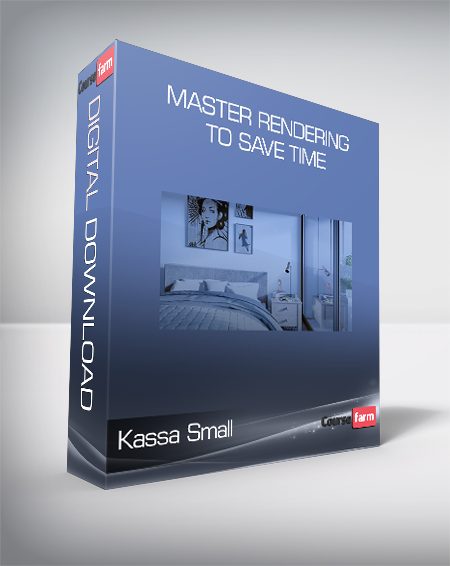 Kassa Small - Master Rendering To Save Time