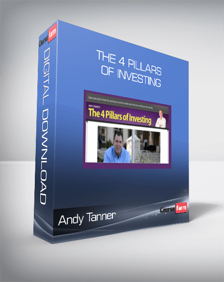 Andy Tanner – The 4 Pillars of Investing