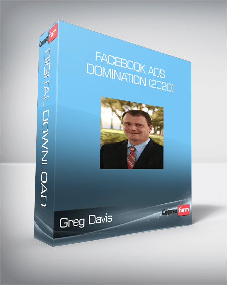 Greg Davis – Facebook Ads Domination (2020)