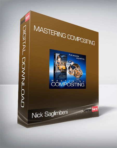 Nick Saglimbeni - Mastering Compositing