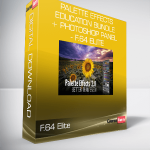 Palette Effects Education Bundle + Photoshop Panel - F.64 Elite