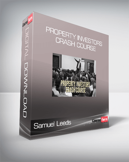 Samuel Leeds – Property Investors Crash Course