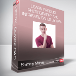 Shimmy Morris - Learn Product Photography and Increase sales by 67%