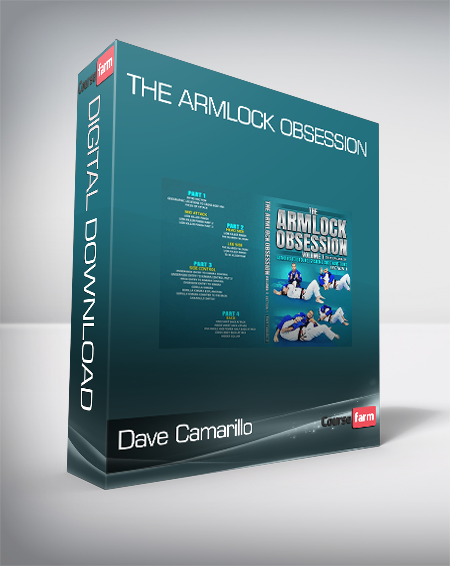 Dave Camarillo - The Armlock Obsession