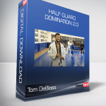 Tom DeBlass - Half Guard Domination 2.0