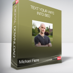 Michael Fiore - Text Your Wife Into Bed