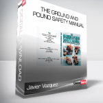 Javier Vazquez - The Ground And Pound Safety Manual