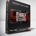 Ryan Hall - Modern Half Guard