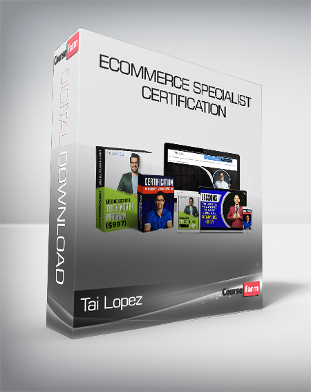 Tai Lopez - Ecommerce Specialist Certification