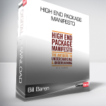 Bill Baren - High End Package Manifesto