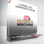 Dan Kennedy - Ultimate Lead Generation Machine