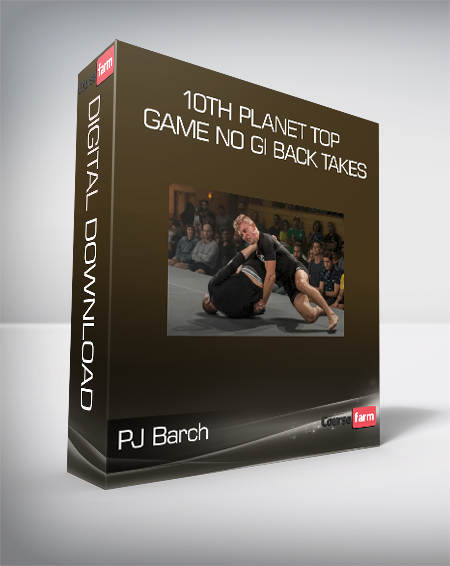 PJ Barch - 10th Planet Top Game No Gi Back Takes