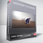 Matt Kirtley - Mastering The Crucifix