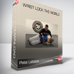 Pete Letsos - Wrist Lock The World