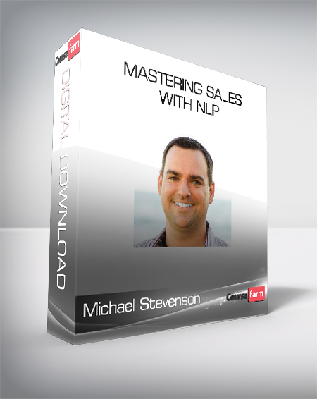 Michael Stevenson - Mastering Sales with NLP