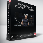 Gordon Ryan - Systematicaly Attacking The Guard