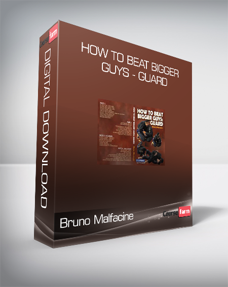Bruno Malfacine - How to Beat Bigger Guys - Guard