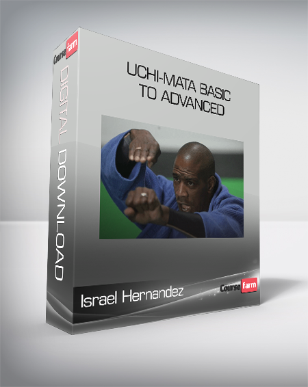 Israel Hernandez - Uchi-mata Basic to Advanced