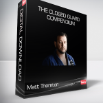Matt Thornton - The Closed Guard Compendium