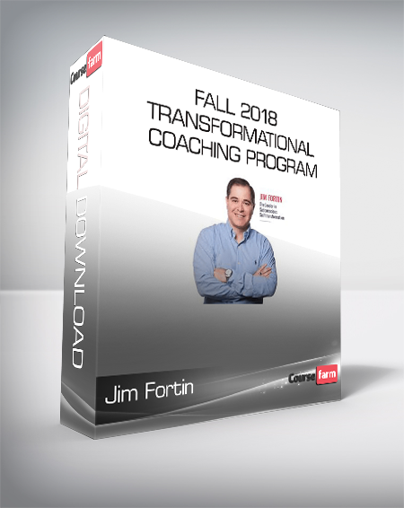 Jim Fortin - Fall 2018 Transformational Coaching Program