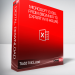 Todd McLeod - Microsoft Excel - From Beginner to Expert in 6 Hours