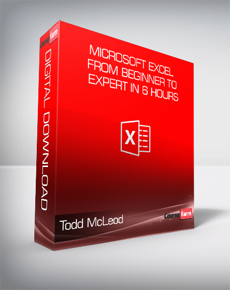 Todd McLeod - Microsoft Excel - From Beginner to Expert in 6 Hours
