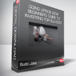 Budo Jake - Going Upside Down - A Beginner's Guide to Inverting for BJJ DVD