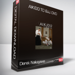 Derek Nakagawa & Marcio Feitosa - Aikido to BJJ DVD