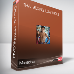 Manachai - Thai Boxing Low Kicks