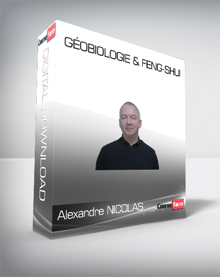 Alexandre NICOLAS - Géobiologie & Feng-Shui