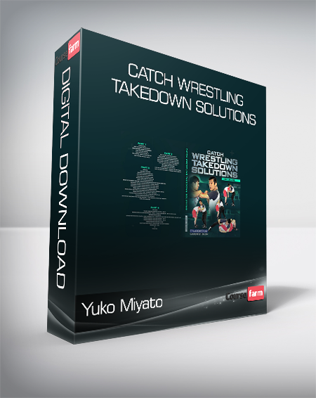 Yuko Miyato - Catch Wrestling Takedown Solutions