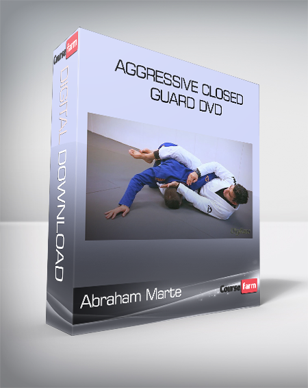 Abraham Marte - Aggressive Closed Guard DVD