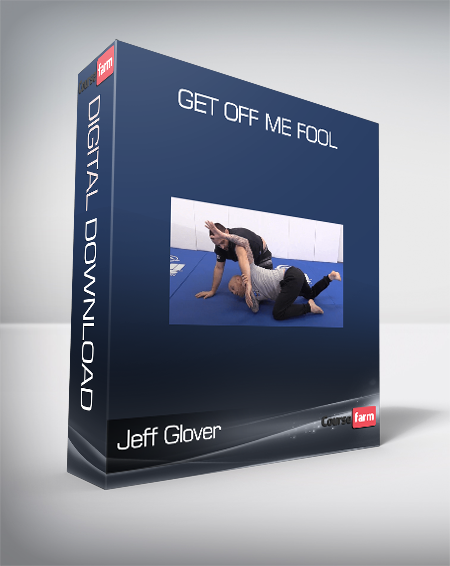 Jeff Glover - Get Off Me Fool