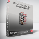 Billy Scott - Catch-As-Catch-Can Wrestling DVD
