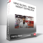 Henry Akins - Mind blown - Seminar Weight distribution