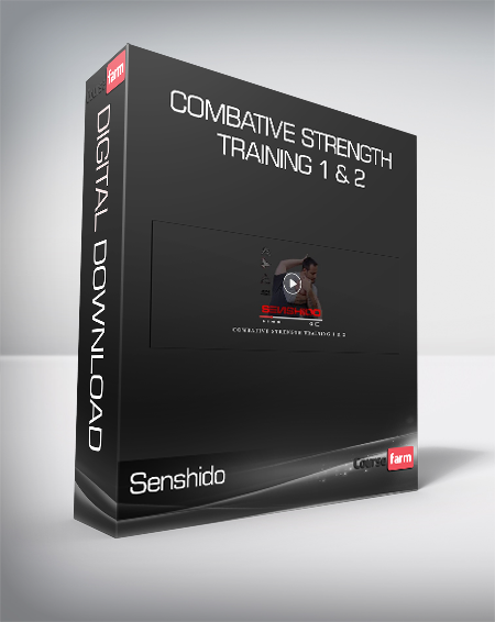 Senshido - Combative Strength Training 1 & 2