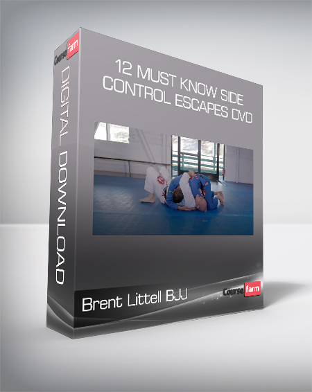 Brent Littell BJJ - 12 Must Know Side Control Escapes DVD