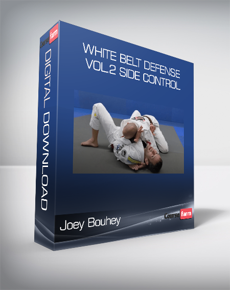 Joey Bouhey - White Belt Defense Vol.2 Side Control