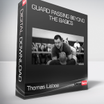 Thomas Lisboa - Guard Passing Beyond The Basics