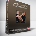 Tony Massengill - Wing Chun Close Range Combat DVD