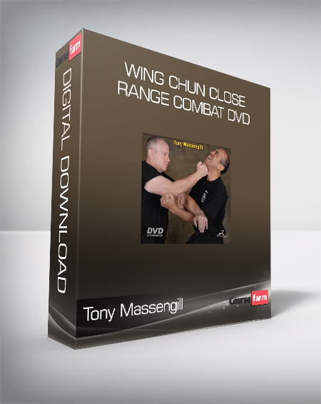 Tony Massengill - Wing Chun Close Range Combat DVD