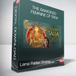 Lama Palden Drolma - The Awakened Feminine of Tara